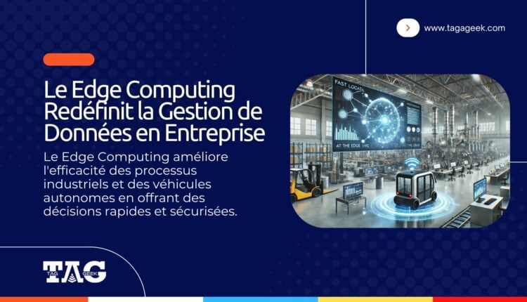 Découvrez comment le Edge Computing transforme l'IoT, la santé et l'industrie avec un traitement en temps réel, réduisant la latence et optimisant la sécurité.