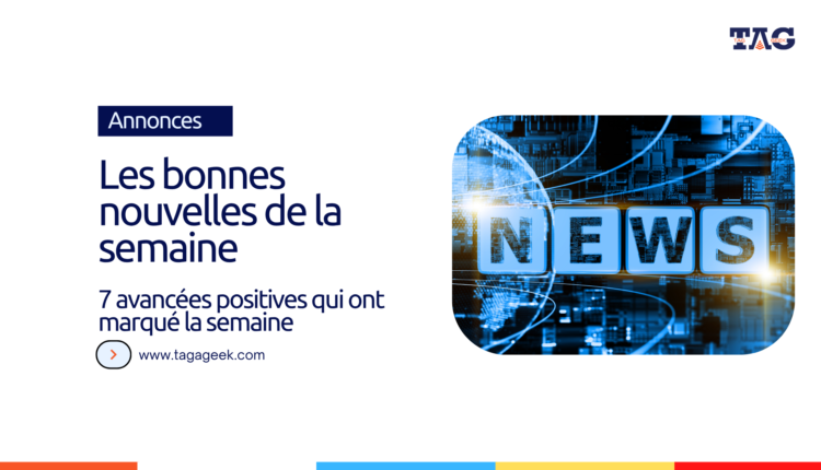 Bonnes nouvelles de la semaine